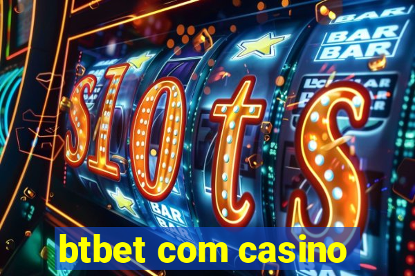 btbet com casino